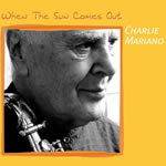 Charlie Mariano, When the sun comes out